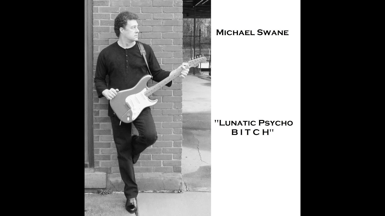 Michael Swane - "Lunatic Psycho Bitch" (Official Video)