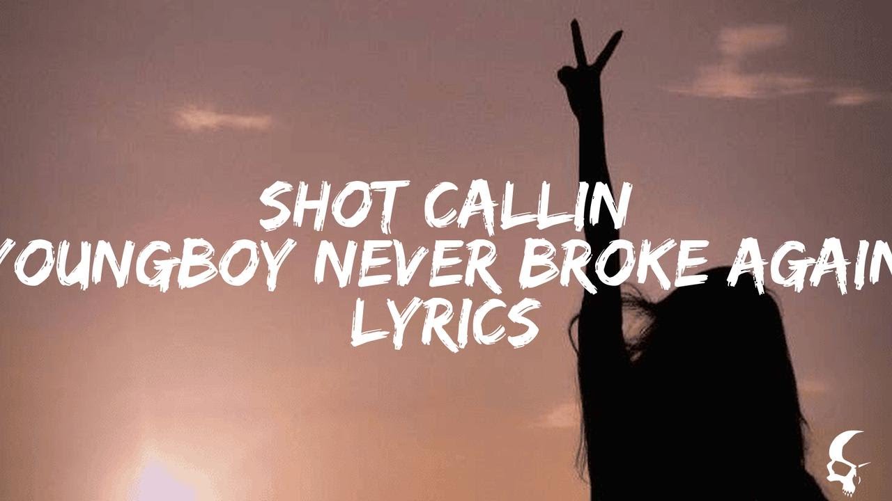 YoungBoy Never Broke Again - Shot Callin Lyrics
