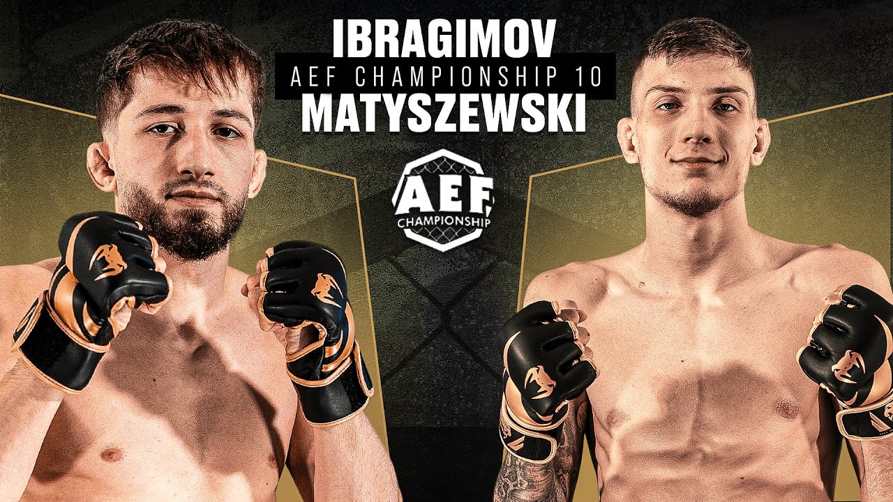 𝐀𝐄𝐅𝟗 : MATYSZEWSKI 🆚 IBRAGIMOV / MMA LEAGUE