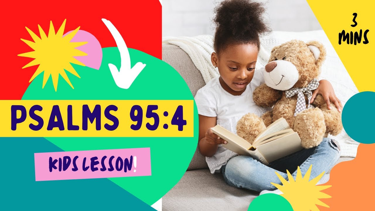 Kids Bible Devotional - He's got the Whole World in His Hands | Psalms 95:4