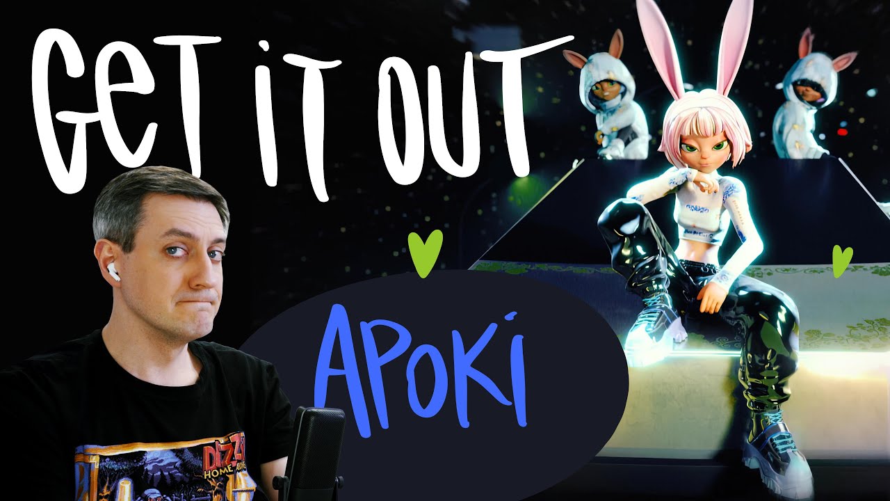 Честная реакция на Apoki &mdash; Get It Out
