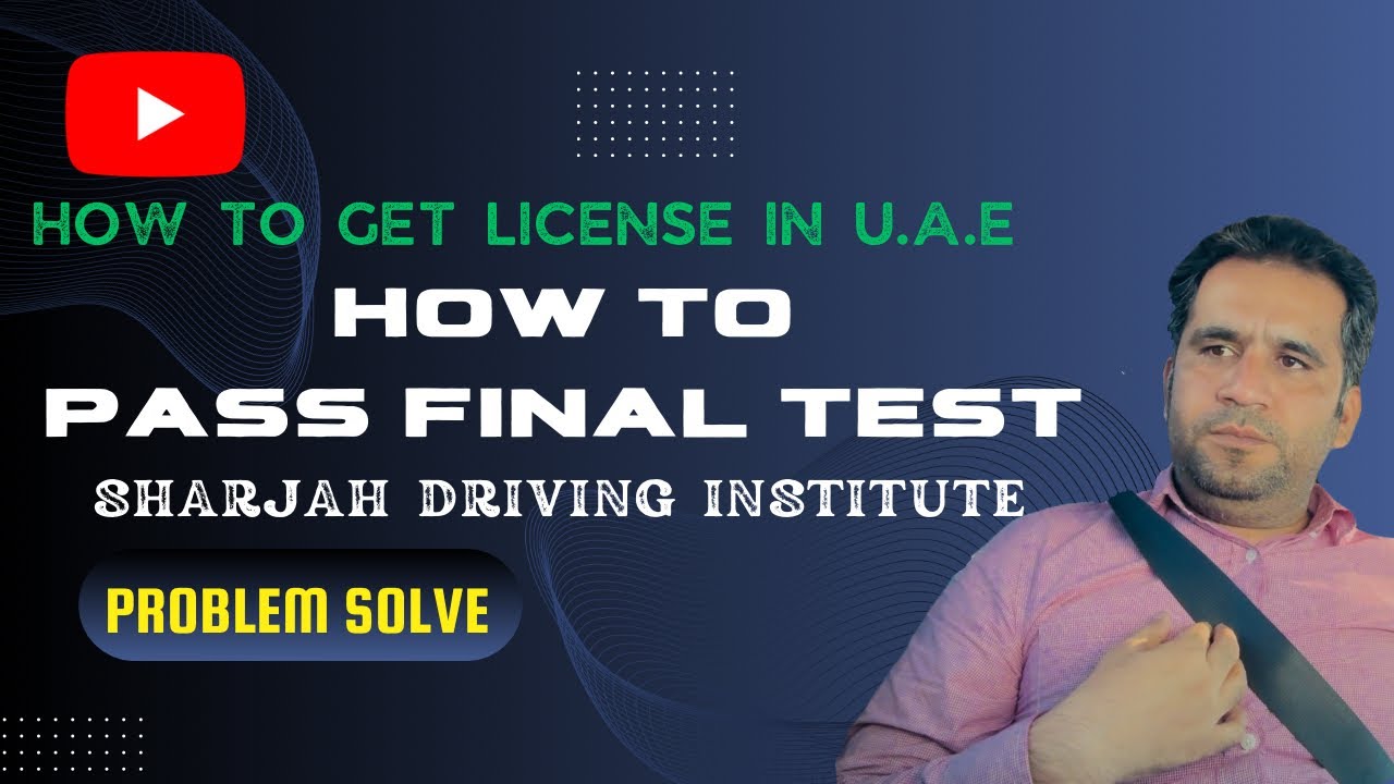 How to Get Driving License in UAE | How to Pass Final Test in Sharjah driving institute