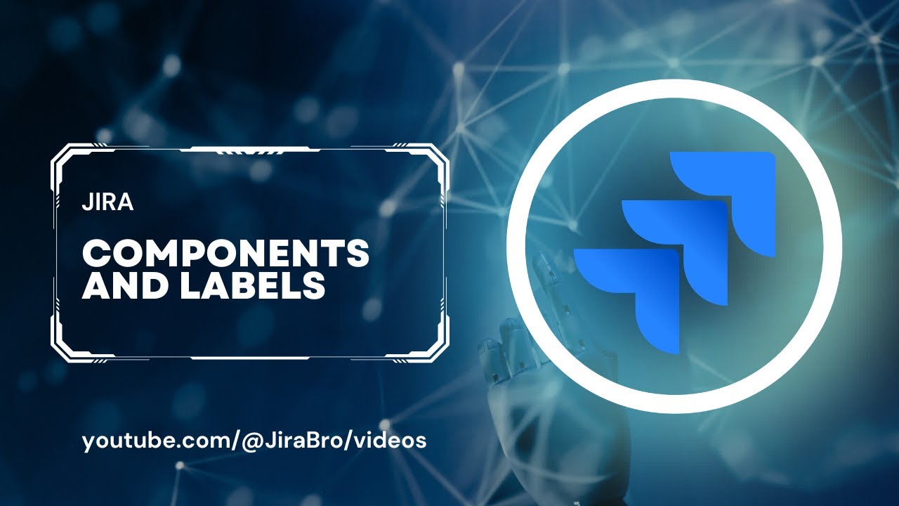 Jira  - Components and labels