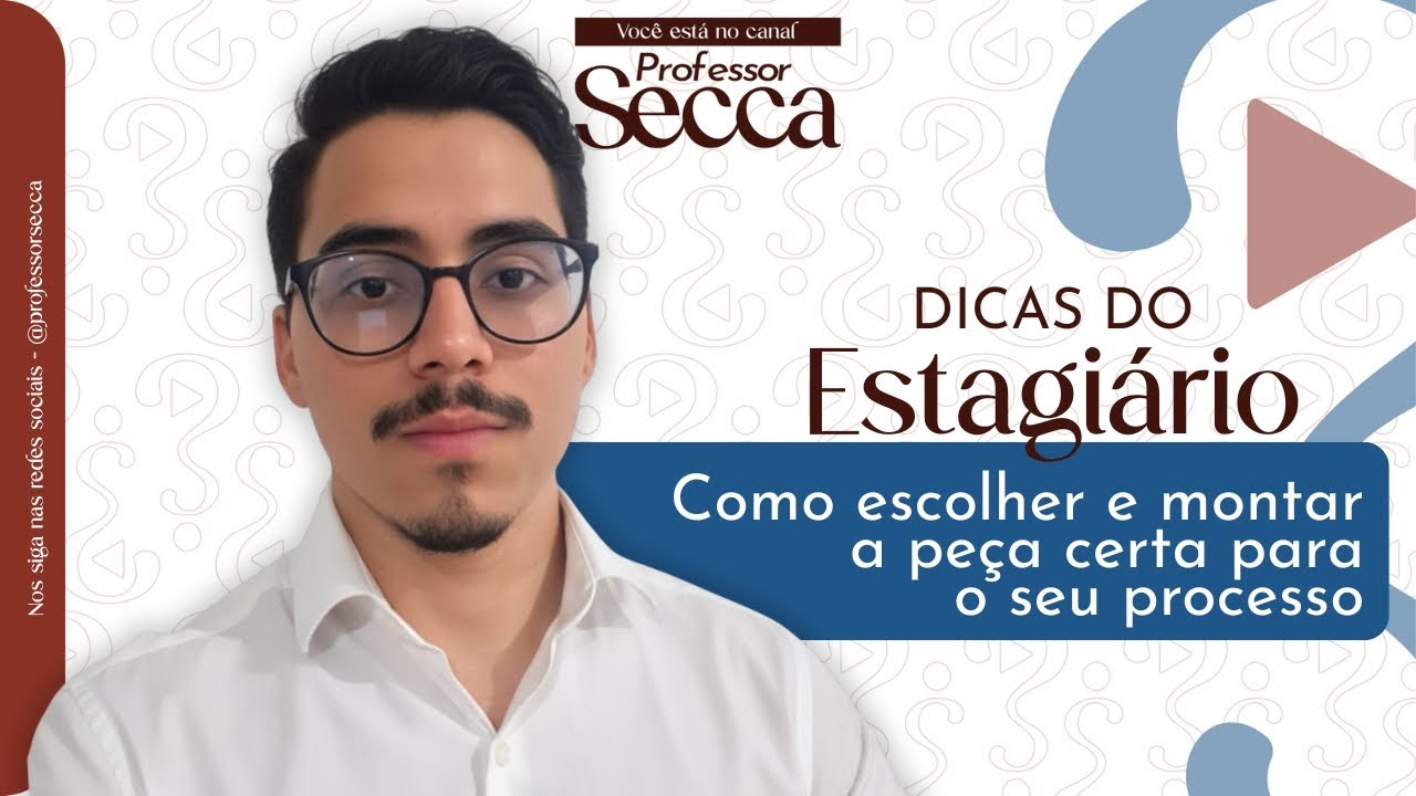 DICA DO ESTAGIÁRIO: COMO ESCOLHER E MONTAR A PEÇA PROCESSUAL CERTA?