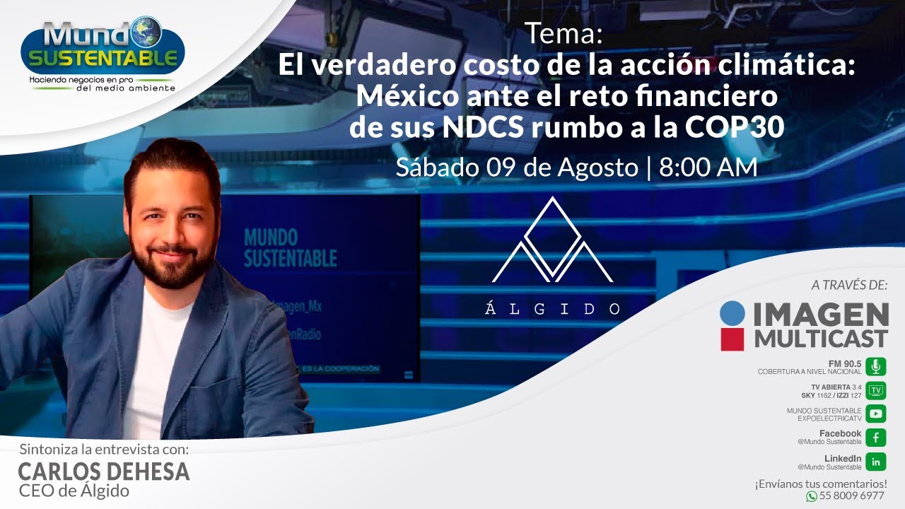 Episodio 621 - México ante el reto financiero de sus NDCS rumbo a la COP30 | Ágido