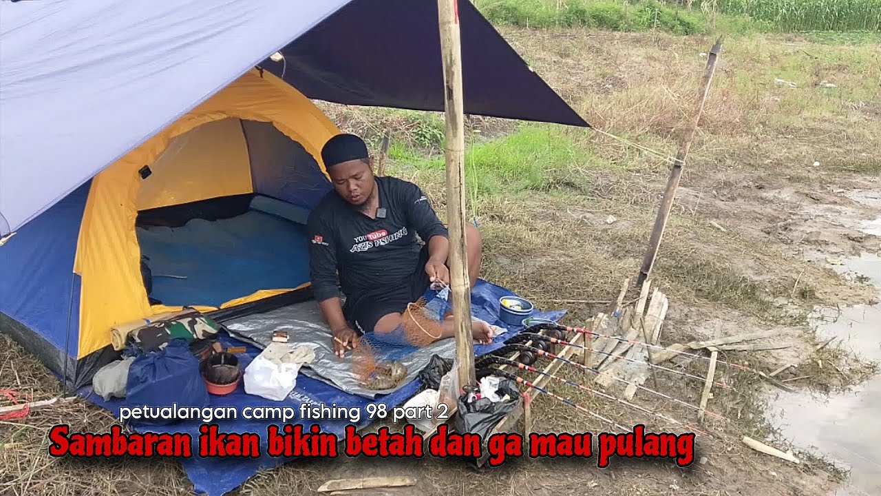 Camp fishing ep 98 part 2 Spot Saguling rasa Cirata saya pasti kembali 