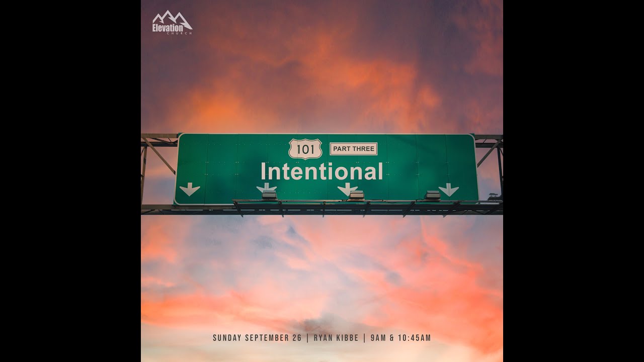 Intentional: Building Community-Part 3 | Ryan Kibbe | September 26th, 2021