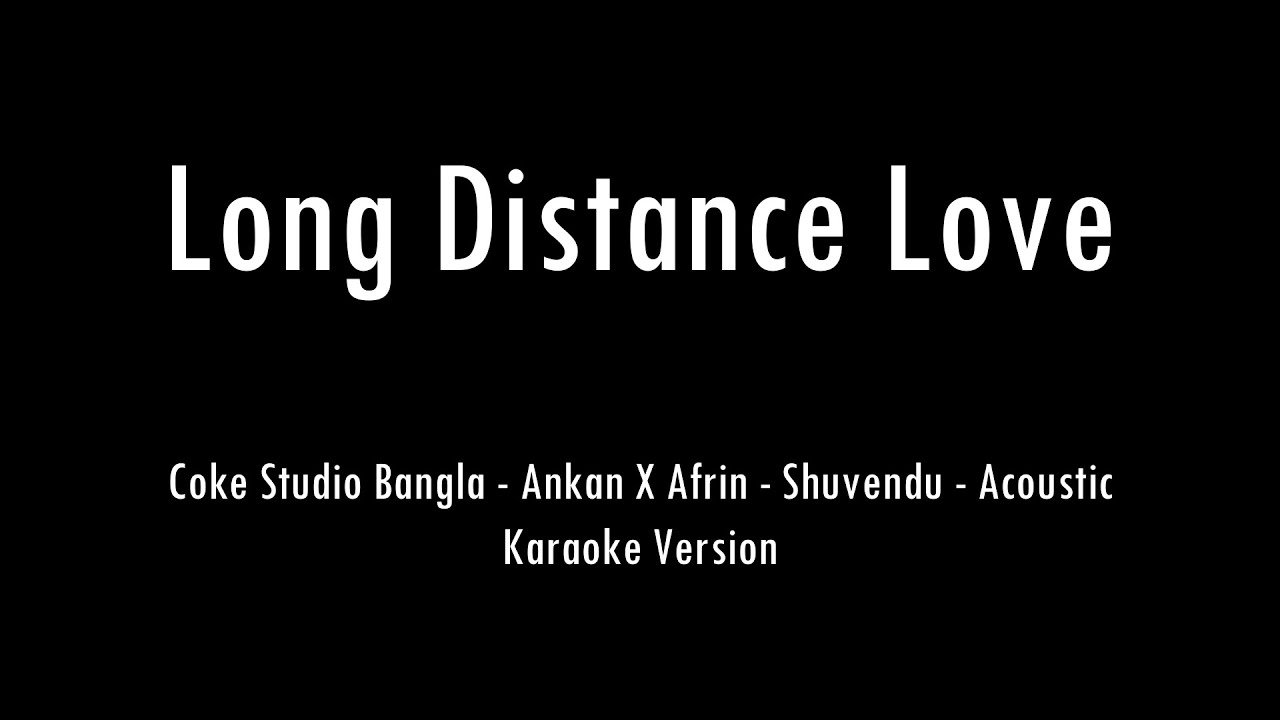 Long Distance Love | Coke Studio Bangla | Acoustic Karaoke With Lyrics | Only Guitar Chords...