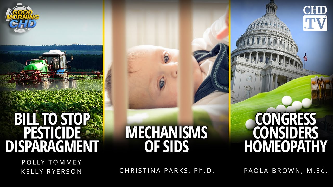 Bill to Stop Pesticide Disparagement + Mechanisms of SIDS + Congress Considers Homeopathy