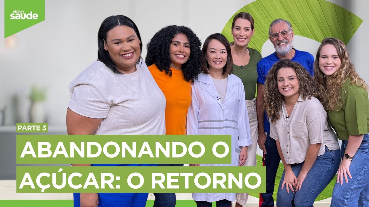 Abandonando o açúcar: o retorno - Parte 3 (11/03/24)