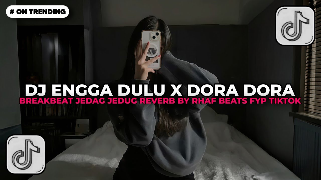 DJ ENGGA DULU X DORA DORA BREAKBEAT REMIX JEDAG JEDUG REVERB MENGKANE | DJ TIKTOK TERBARU 2025!!