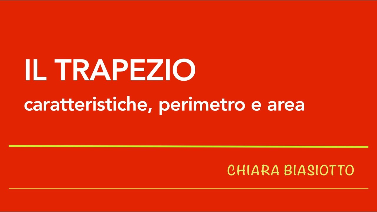 Il trapezio: caratteristiche, perimetro e area.