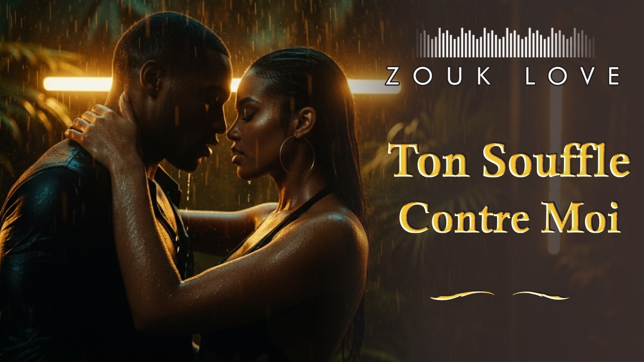 Le Zouk Qui Se Ressent Plus Qu’il Ne S’Écoute ❤ Ton Souffle Contre Moi ❤ Zouk Love