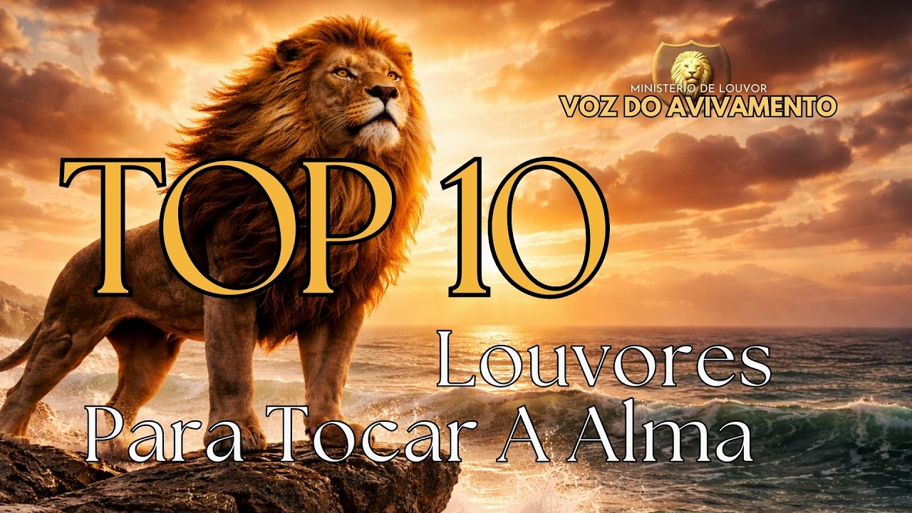 10 Louvores para Buscar a Presença de Deus | Adoração, Entrega e Reverência
