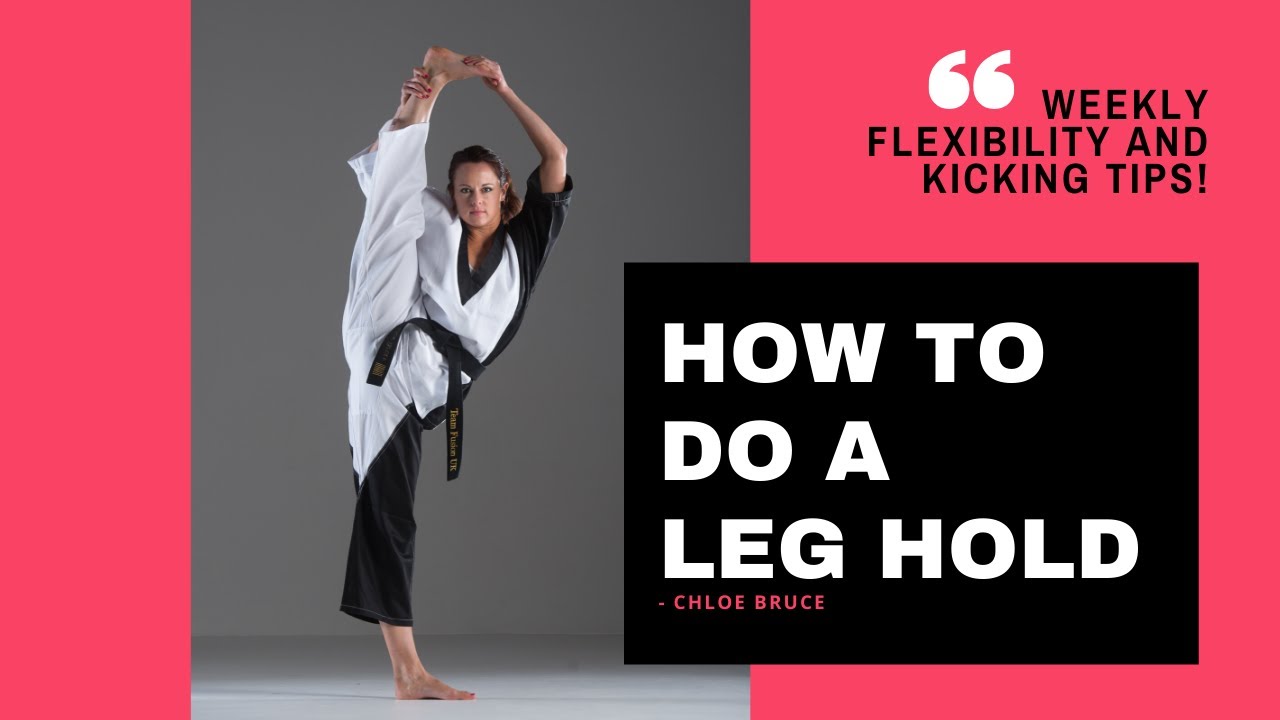 How to do a leg hold | Kick Tutorial with Chloe Bruce