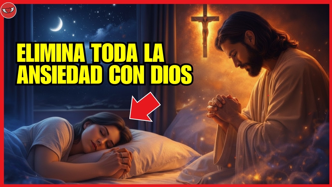 🙏 ORACIÓN PODEROSA PARA DORMIR Y CALMAR LA MENTE ANTES DE ACOSTARTE 🌙