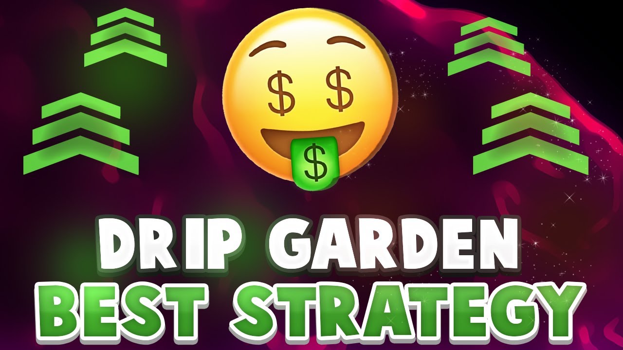 DRIP GARDEN *I'M IN!!* (THE BEST DRIP GARDEN PROFIT STRATEGY!!)