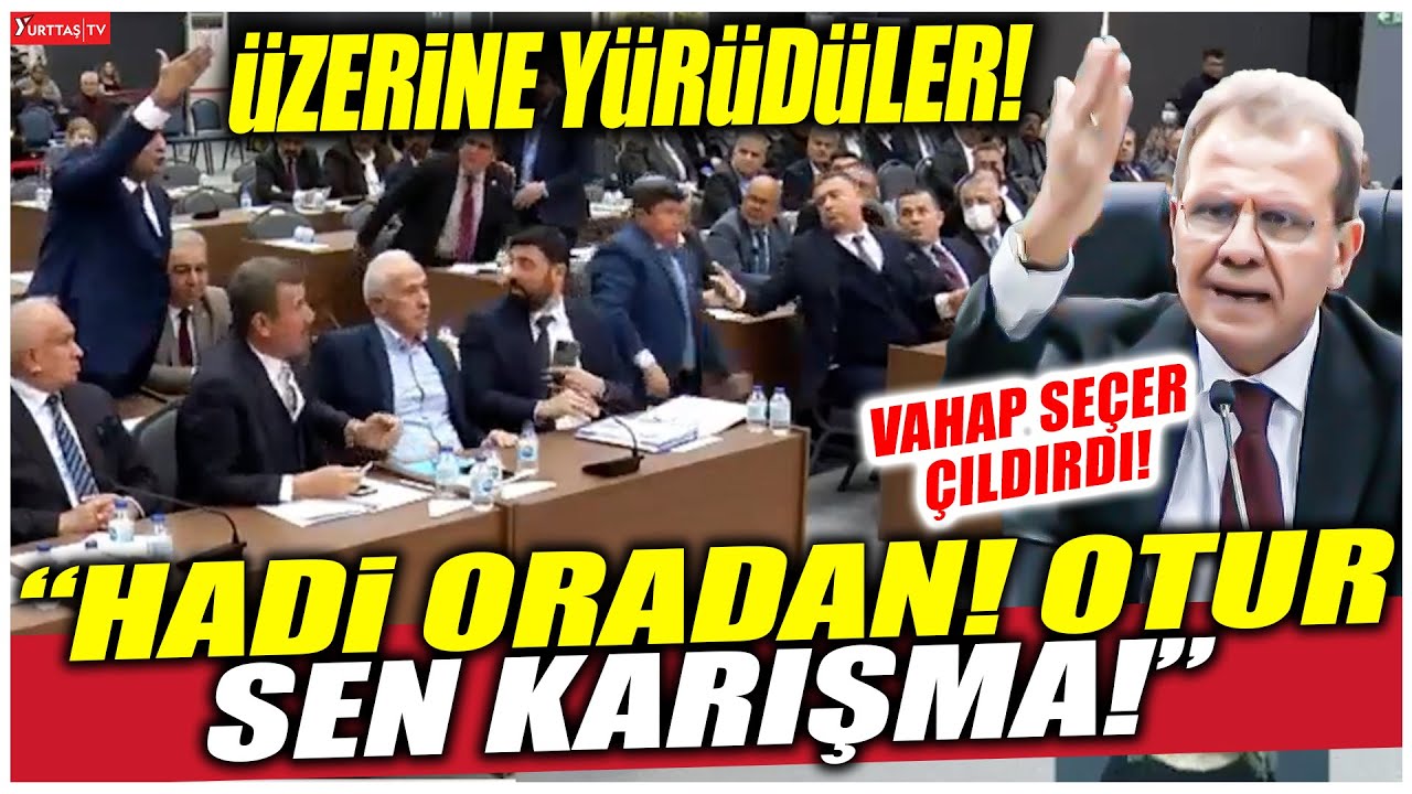 MHP'li üye Vahap Seçer'in üzerine yürüyünce Başkan çileden çıktı! 