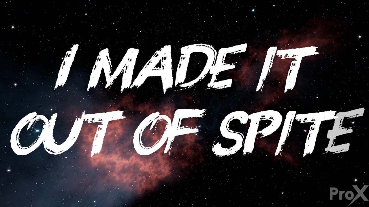 ProX - I made it out of spite (Official lyrics video)