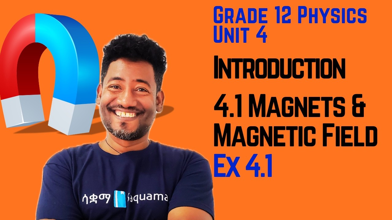 Grade 12 Physics Unit 4:Introduction  4.1 Magnets and Magnetic fields & Exercise 4.1 | Saquama