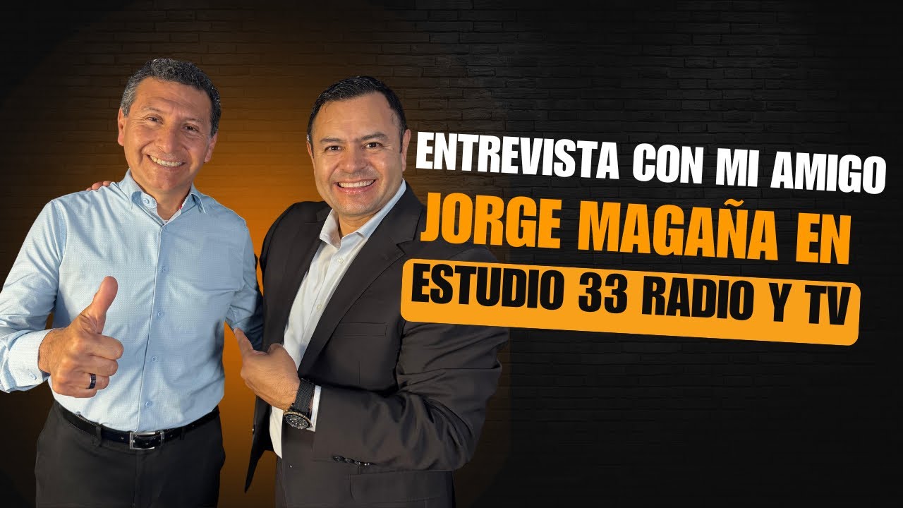 Entrevista con mi amigo Jorge Magaña y Estudio 33 en Anaheim, Ca. “PODER DEL EMPRENDIMIENTO”