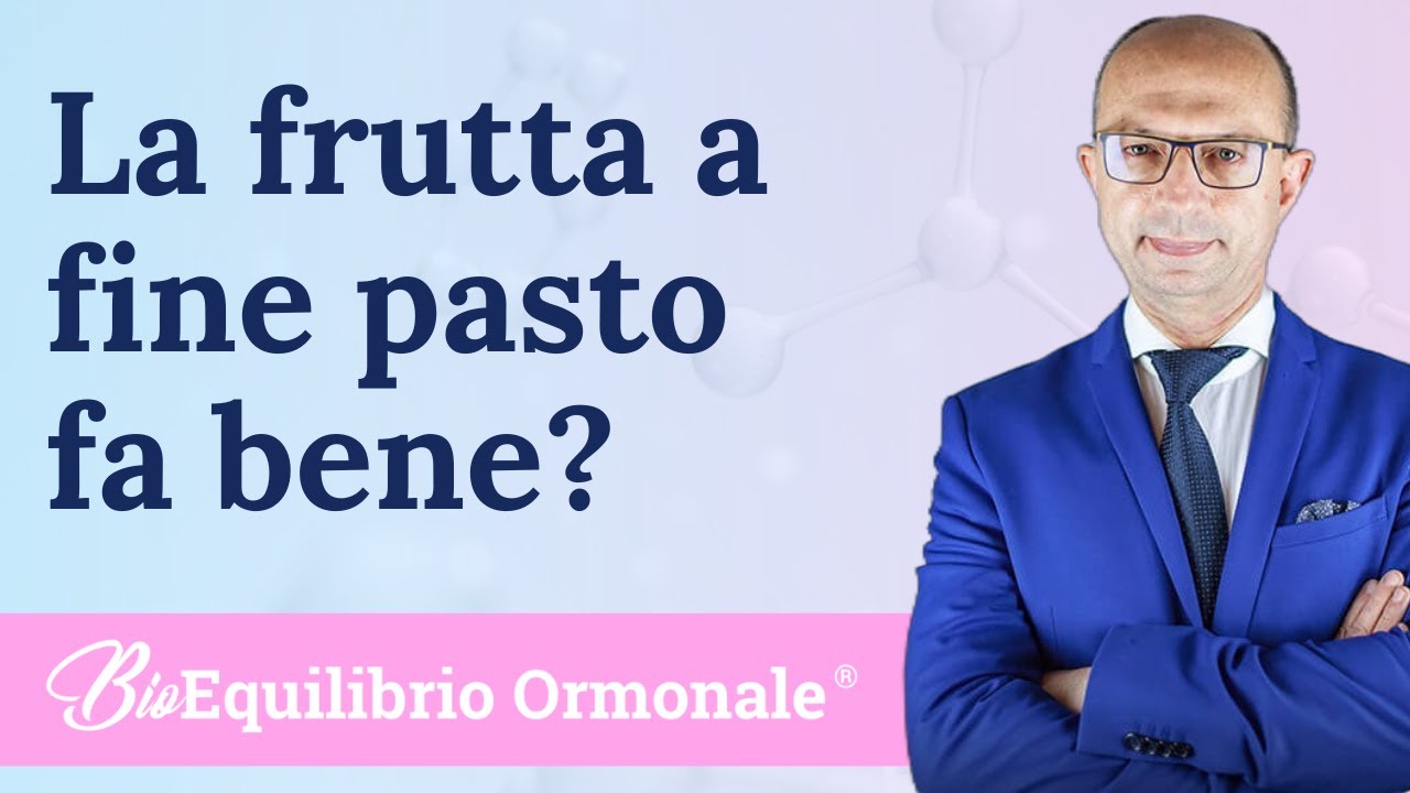 La frutta a fine pasto fa bene?