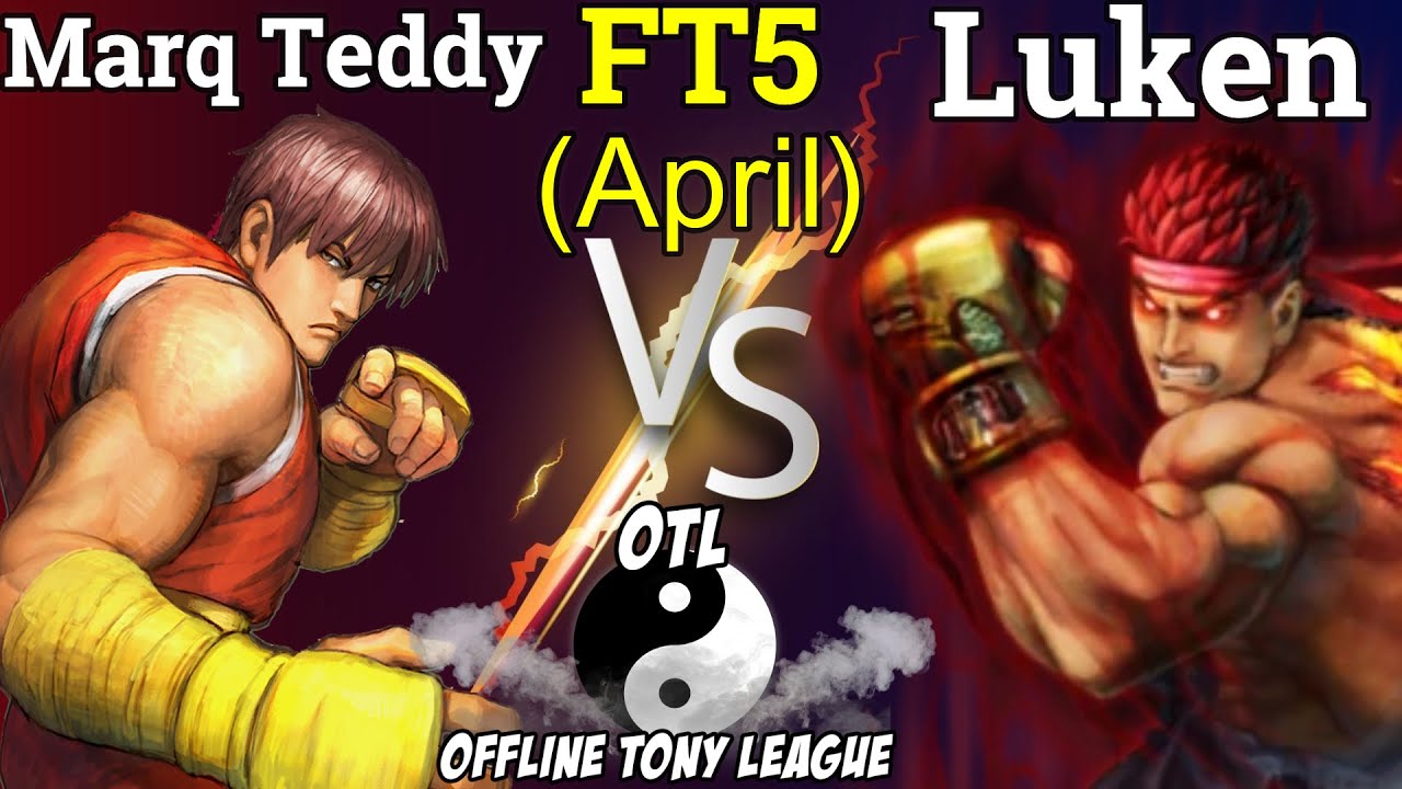 OTL (April): FT5 Marq Teddy (Guy) vs Luken (E.RYU)