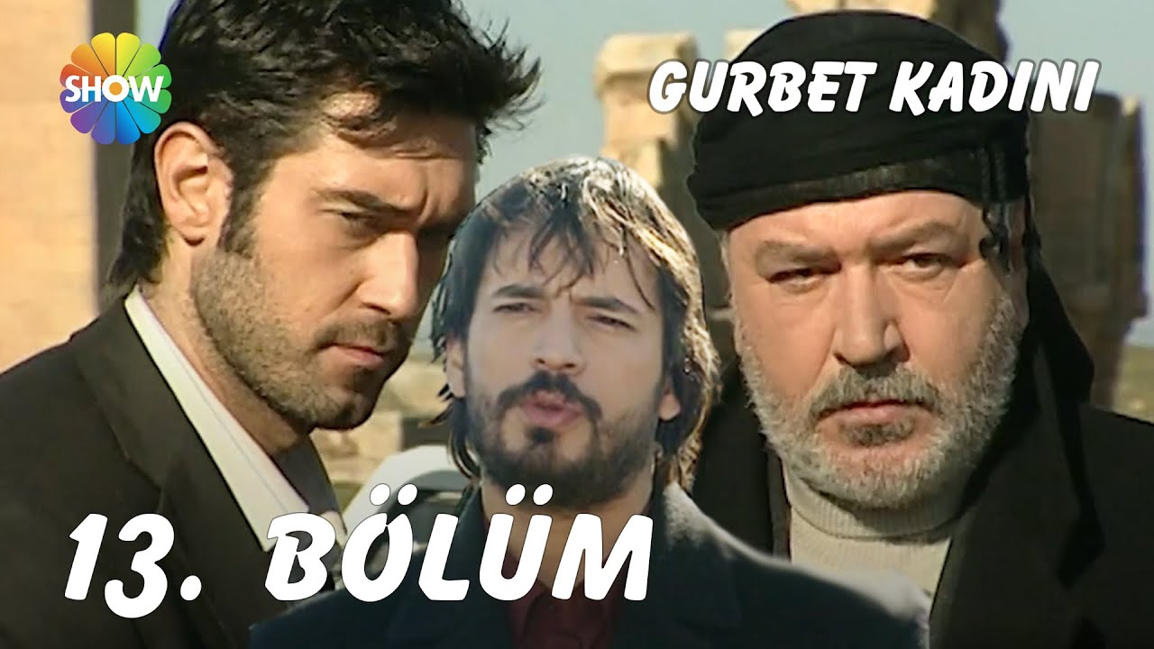 Gurbet Kadını 13. Bölüm | FULL HD