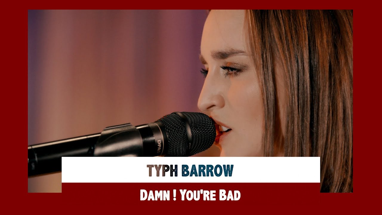 Typh Barrow - Damn ! You're Bad (version live-studio)