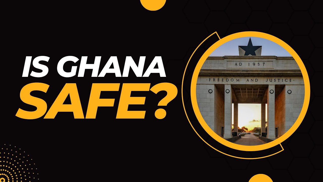 Is Ghana safe for Tourists?  | Essential Tips & Advice