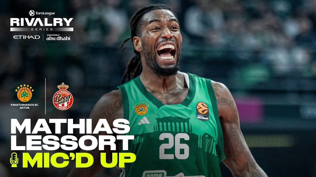 MIC&rsquo;D UP: The Emotional return to court of MATHIAS LESSORT I Panathiniakos vs AS Monaco