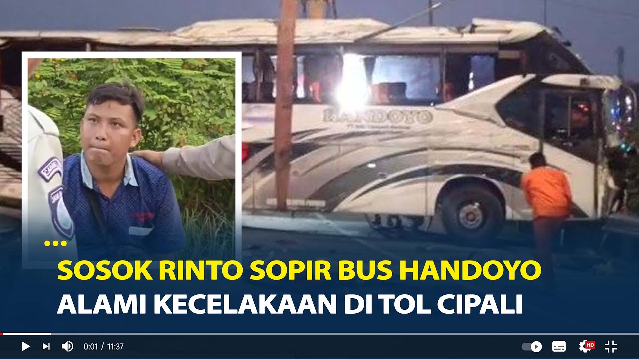 Sosok Rinto Sopir Bus Handoyo yang Alami Kecelakaan di Tol Cipali, Sopir Pengganti