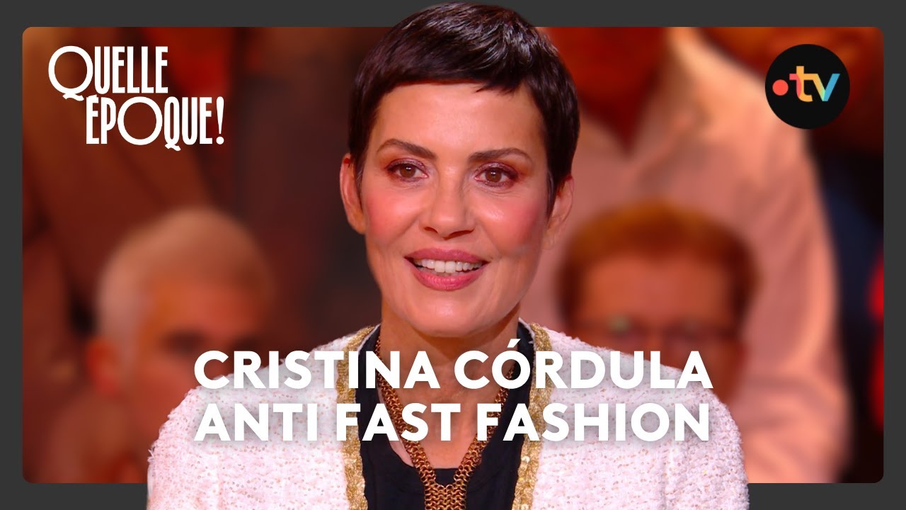 Cristina Córdula dénonce les dérives de la fast fashion - #QuelleEpoque 4 octobre 2025
