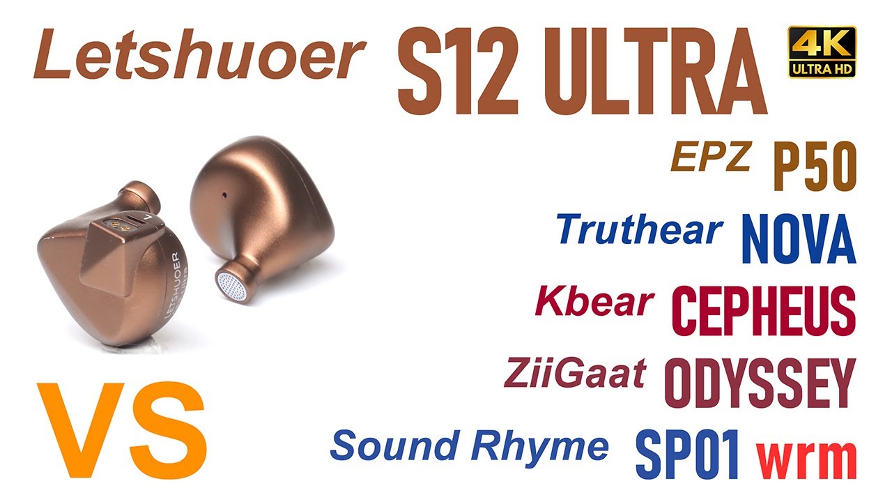 Letshuoer S12 Ultra vs EPZ P50 vs KBear Cepheus vs Truthear Nova vs Z. Odyssey vs Sound Rhyme SP01