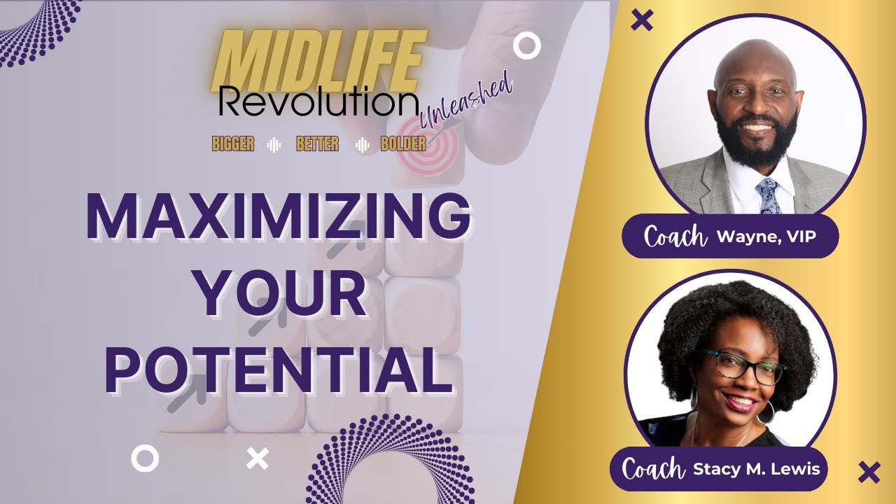 Midlife Revolution: Maximizing Your Potential