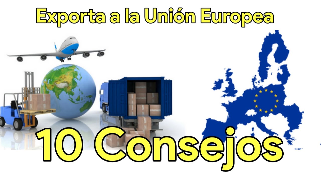 Cómo exportar alimentos a la Unión Europea?