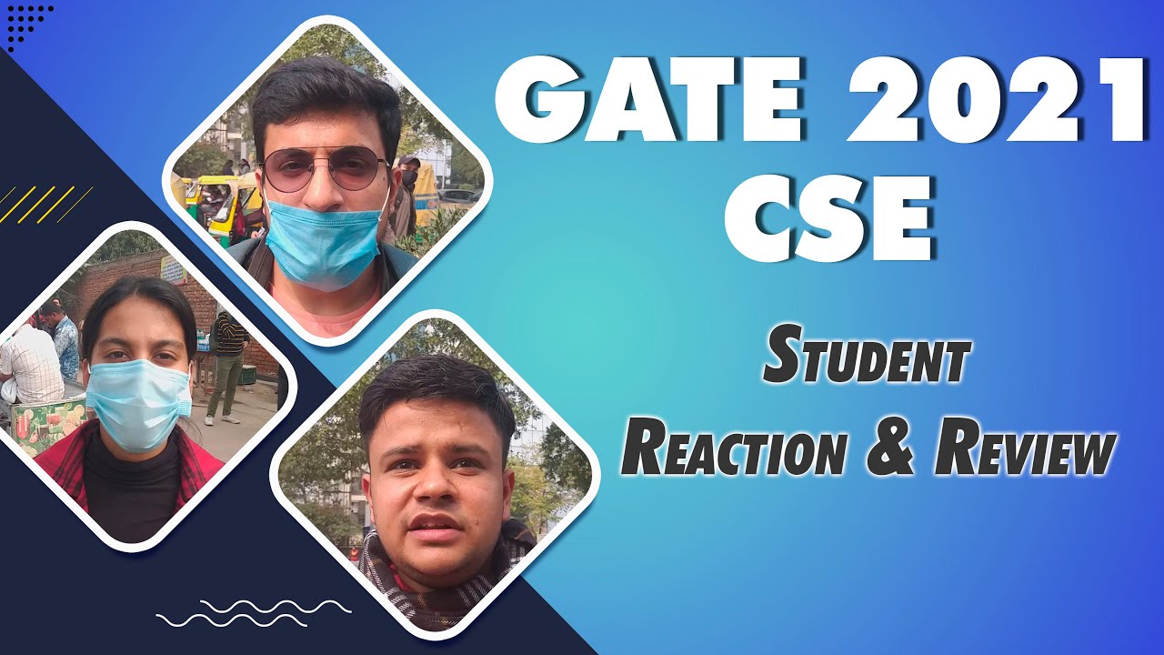 GATE 2021 CSE Students' Reaction & Review