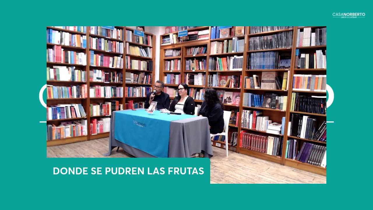 Presentación del libro: Donde se pudren las frutas por su autora Mirna Estrella Pérez.