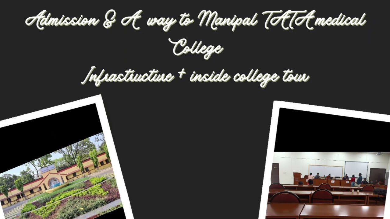 admission and  a way to Manipal TATA medical college .