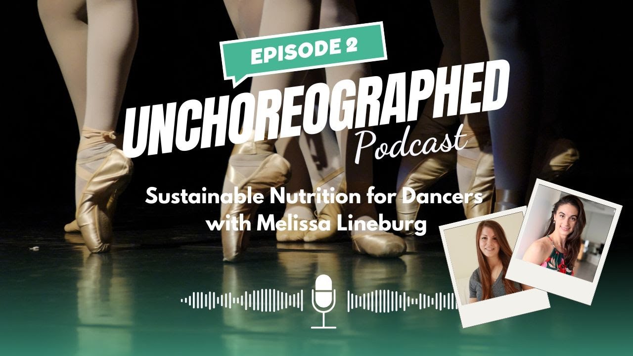 Episode 2: Sustainable Nutrition for Dancers with Melissa Lineburg