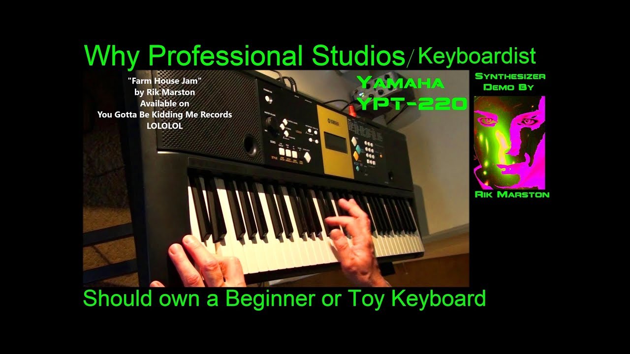 Why Professional Studios Keyboardists should own Beginner Keyboard Yamaha YPT-220 Rik Marston