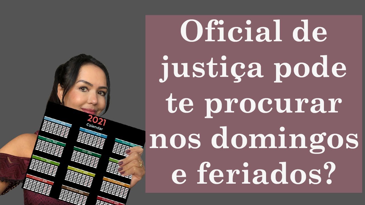 Oficiais de Justiça podem cumprir ordens judiciais em domingos e feriados?