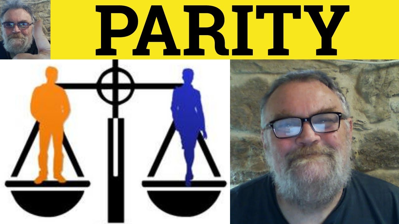 🔵 Parity Meaning - Parity Examples - Define Parity - Formal Business English