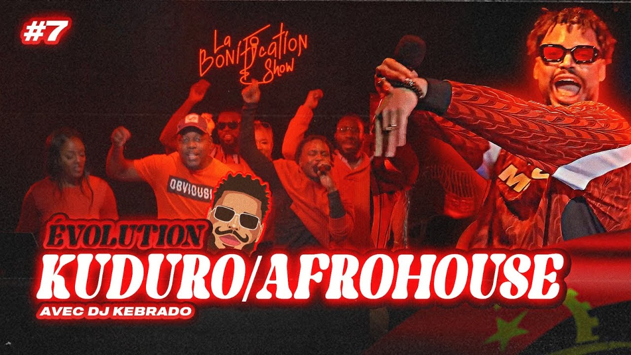 #7 Évolution Afrohouse/Kuduro (1990-2024)I Dj Kebrado I ANGOLA I AFRONOVO I LA BONIFICATION SHOW