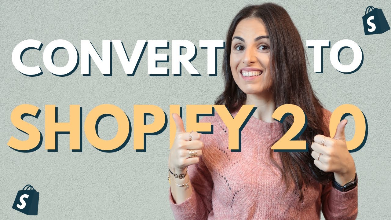 Convert to Shopify 2.0: Unlock the full Potential of Your E-commerce Store