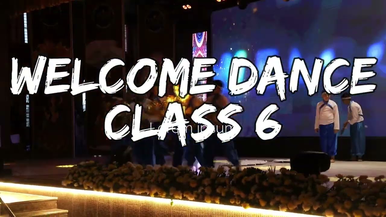 Class 6 : Welcome Dance