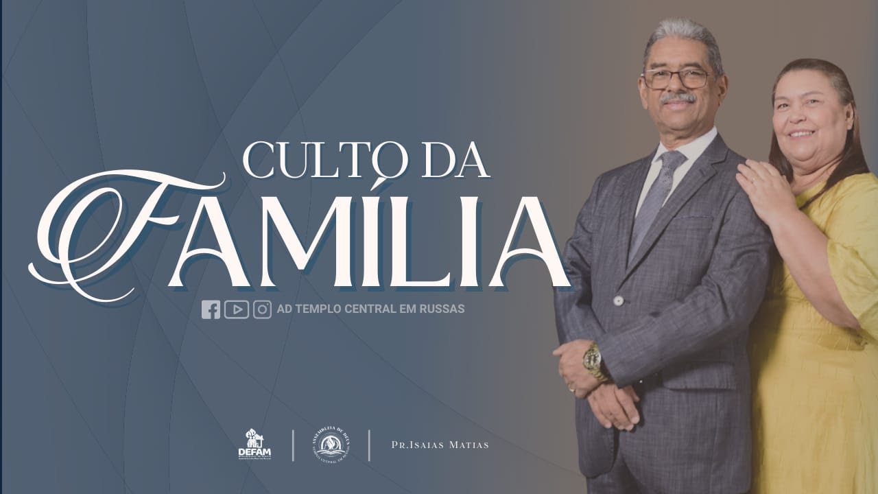 CULTO DA FAMÍLIA | AD TEMPLO CENTRAL EM RUSSAS - 18.01.2026