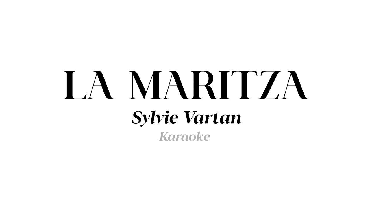 La Maritza - Sylvie Vartan ( KARAOKE )