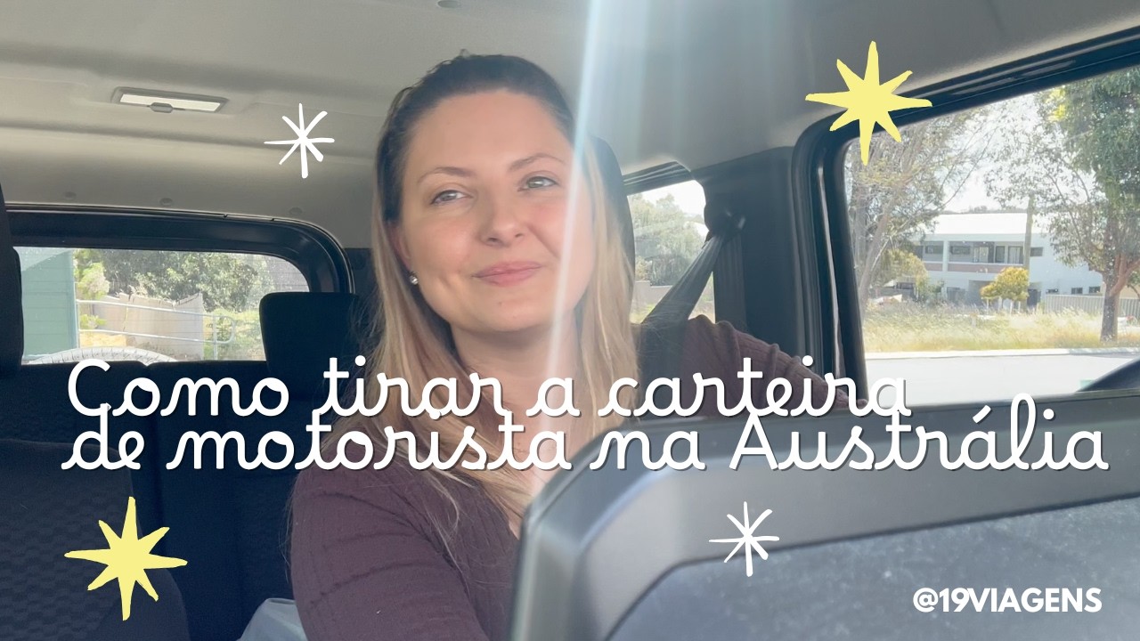COMO TIRAR A CARTEIRA DE MOTORISTA NA AUSTRÁLIA | @19viagens