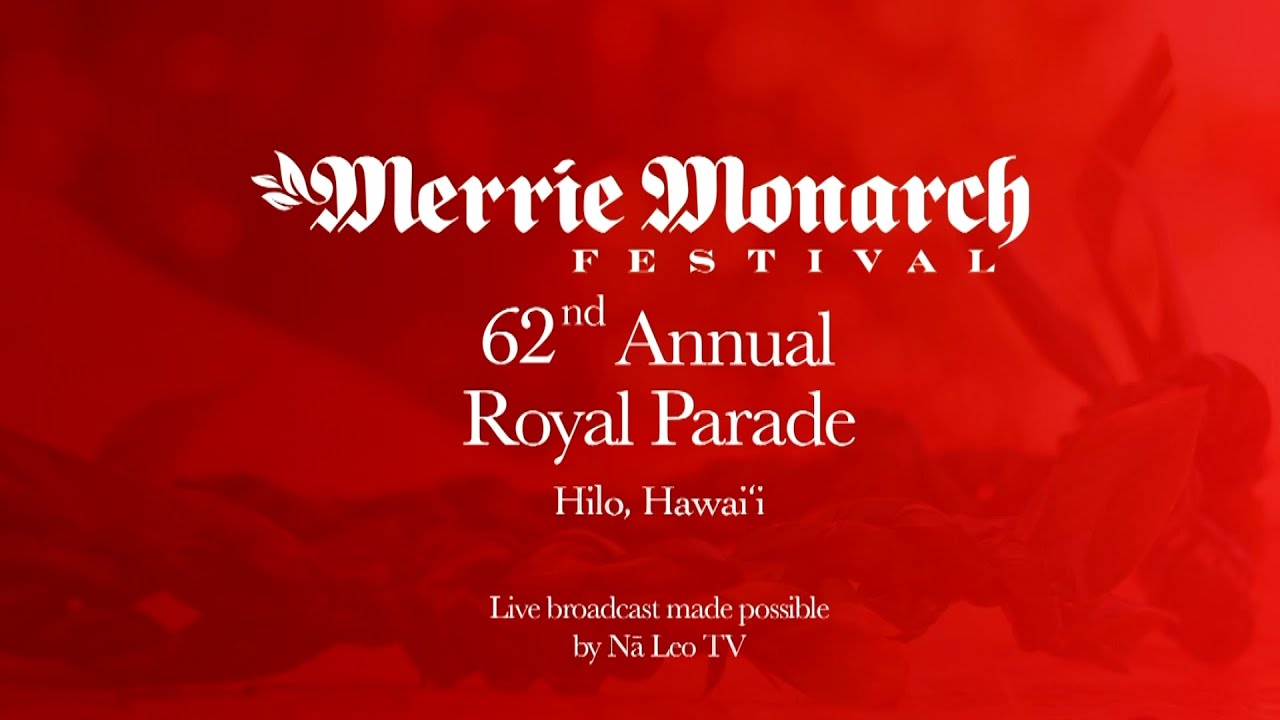 62nd Annual Merrie Monarch Festival Royal Parade - April 26, 2025
